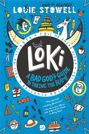 Loki: A Bad God's Guide to Taking the Blame by Louie Stowell 9781536226300