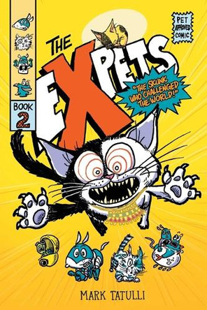 The Expets 2: The Skunk Who Challenged the World! by Mark Tatulli 9781665914901