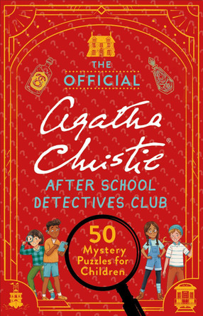 The Official Agatha Christie After School Detectives Club: 50 Mystery Puzzles for Children by Dr Gareth Moore 9781510231924