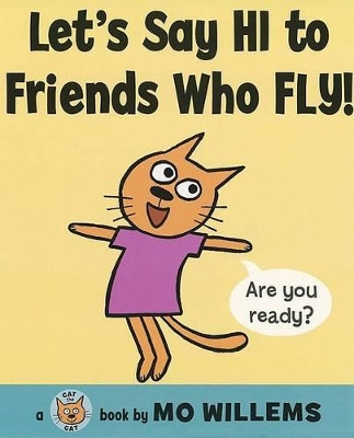 Let's Say Hi to Friends Who Fly! by Mo Willems 9780061728426