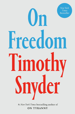 On Freedom by Timothy Snyder 9780593728741