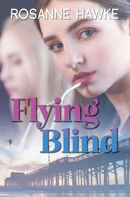 Flying Blind by Rosanne Hawke 9781761110399