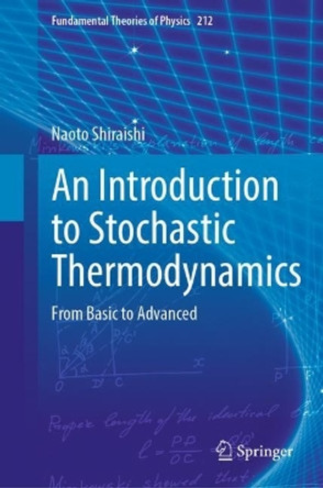 An Introduction to Stochastic Thermodynamics: From Basic to Advanced by Naoto Shiraishi 9789811981852