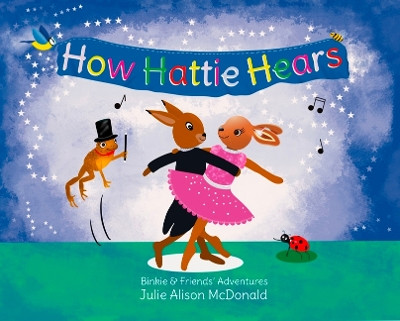 How Hattie Hears by Julie Alison McDonald 9781838247041