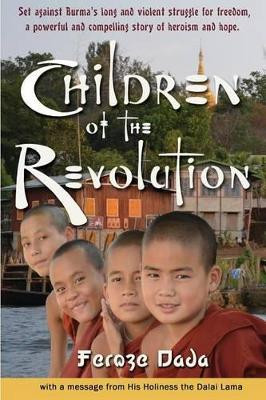 Children of the Revolution by Feroze Dada 9781910125205