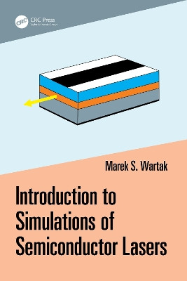 Introduction to Simulations of Semiconductor Lasers by Marek Wartak 9781032209050
