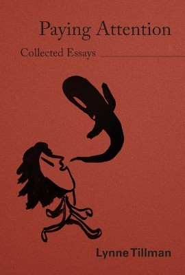 Lynne Tillman: Paying Attention Lynne Tillman 9781644231746