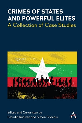 Crimes of States and Powerful Elites: A Collection of Case Studies Claudia Radiven 9781839998874