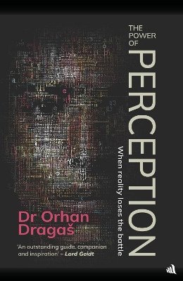 The Power of Perception: When reality loses the battle Orhan Dragaš 9781917837286