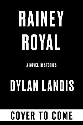 Rainey Royal Deluxe Edition Dylan Landis 9781641298223