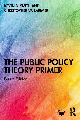 The Public Policy Theory Primer Kevin B. Smith 9781041024590