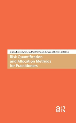 Risk Quantification and Allocation Methods for Practitioners Jaume Belles-Sampera 9781041185567