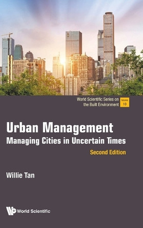 Urban Management: Managing Cities In Uncertain Times by Willie Tan 9789819805853