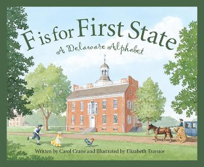F Is for First State: A Delaware Alphabet by Carol Crane 9781585361540