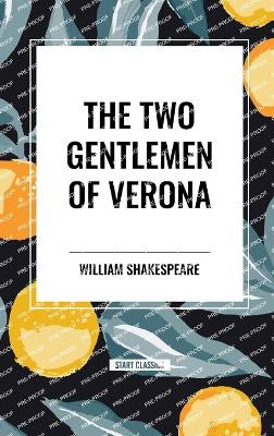 The Two Gentlemen of Verona by William Shakespeare 9798880922093
