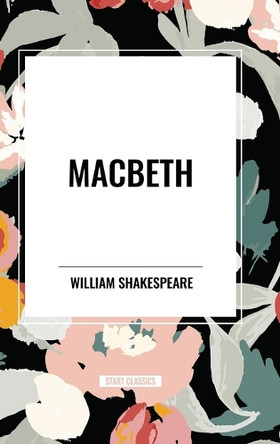 Macbeth by William Shakespeare 9798880907601