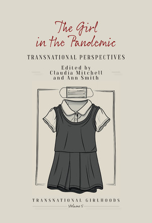 The Girl in the Pandemic: Transnational Perspectives by Claudia Mitchell 9781836953630