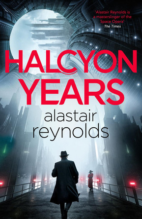Halcyon Years by Alastair Reynolds 9781399611763