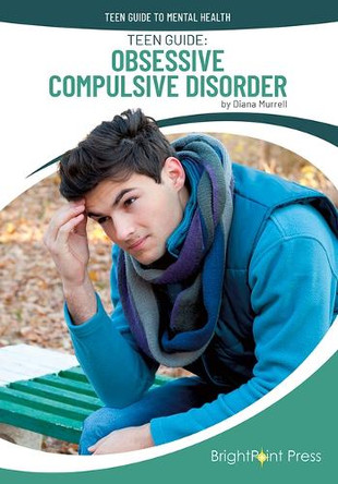 Teen Guide: Obsessive Compulsive Disorder by Diana Murrell 9781678211462