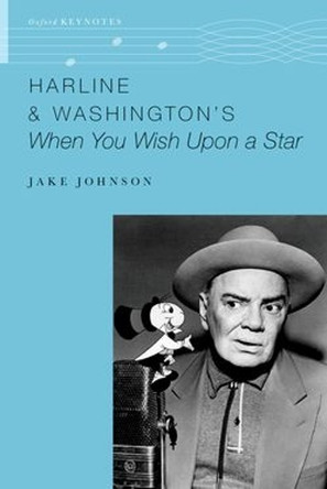 Harline & Washington's When You Wish Upon a Star Jake Johnson 9780197745717