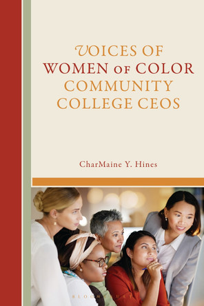 Voices of Women of Color Community College CEOs CharMaine Hines 9798765145449