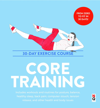 Core Training: 30-Day Exercise Course 9781916781269