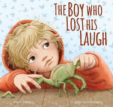The Boy Who Lost His Laugh Dimity Powell 9781921497087