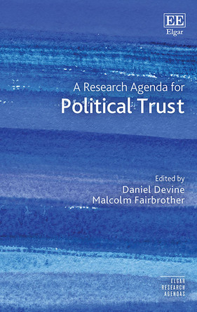 A Research Agenda for Political Trust Daniel Devine 9781035317479