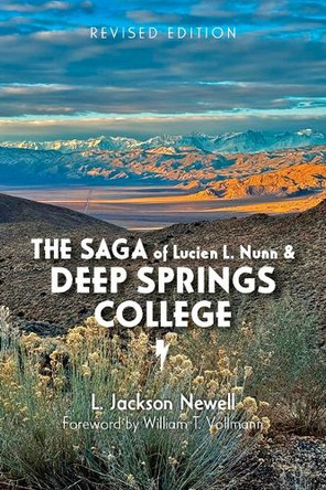 The Saga of Lucien L. Nunn and Deep Springs College L. Jackson Newell 9781647692797