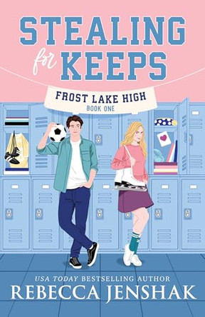 Stealing for Keeps by Rebecca Jenshak 9781464267376