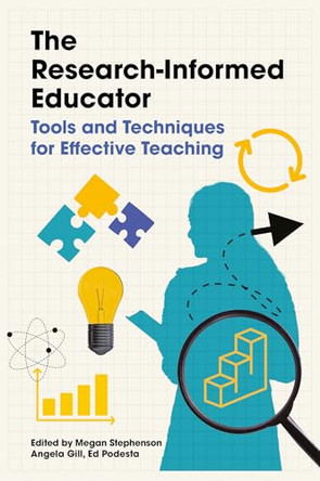 The Research-informed Educator: Tools and Techniques for Effective Teaching by Megan Stephenson 9781837082414