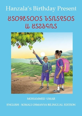Hanzala's Birthday Present: English - Somali Osmanya Bilingual Edition by Mohammed Umar 9781917632102
