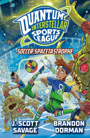 Soccer Spacetastrophe #2 by J. Scott Savage 9780593662335