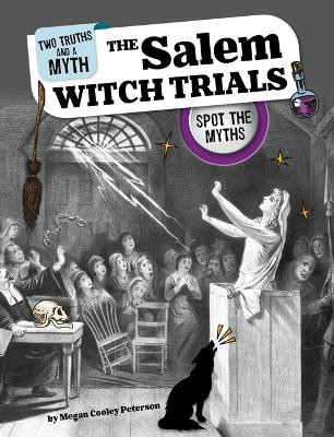 The Salem Witch Trials: Spot the Myths by Megan Cooley Peterson 9781669062561