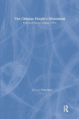 The Chinese People's Movement: Perspectives on Spring, 1989: Perspectives on Spring, 1989 by Tony Saich 9780873327466