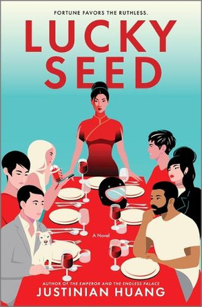 Lucky Seed by Justinian Huang 9780778387862
