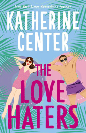 The Love Haters by Katherine Center 9781398723337