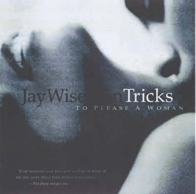 Tricks... To Please A Woman by Jay Wiseman 9781890159405