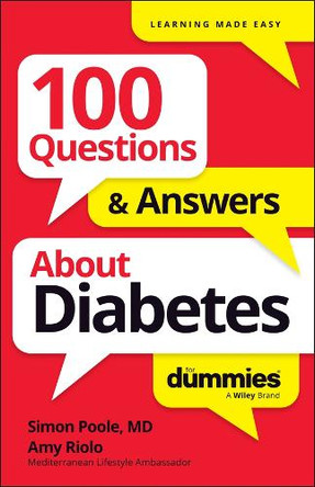 100 Questions & Answers About Diabetes For Dummies Simon Poole 9781394368884