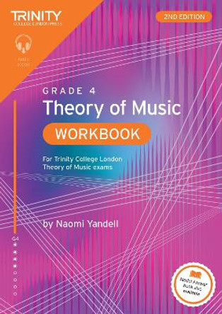 Trinity College London Theory of Music Workbook Grade 4 (2nd edition): For Trinity College London Theory of Music exams Naomi Yandell 9781804907696