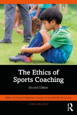 The Ethics of Sports Coaching Alun R. Hardman 9781032899428