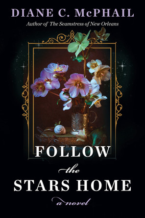 Follow the Stars Home Diane C. McPhail 9781496750891