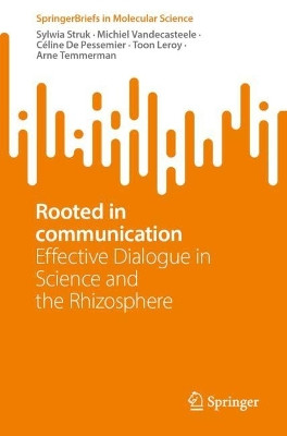 Rooted in communication: Effective Dialogue in Science and the Rhizosphere Sylwia Struk 9783032124593