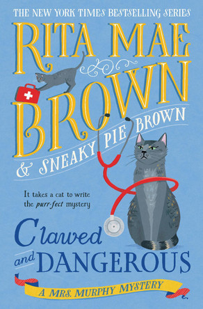 Clawed and Dangerous: A Mrs. Murphy Mystery Rita Mae Brown 9780593874141