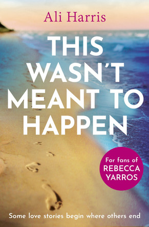This Wasn't Meant to Happen Ali Harris 9780008817299