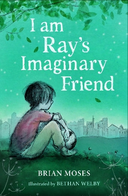 I am Ray's Imaginary Friend Brian Moses 9781836300342