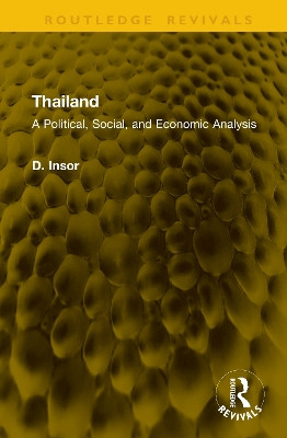 Thailand: A Political, Social, and Economic Analysis D. Insor 9781041203049