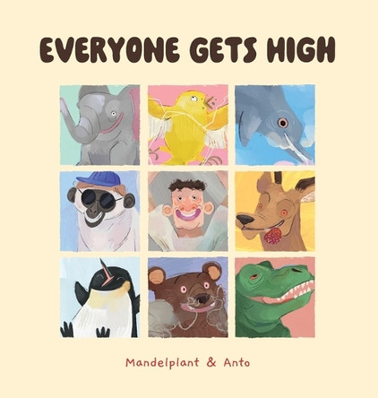 Everyone Gets High by Eric Mandelblatt 9798999656728