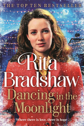 Dancing in the Moonlight: A Heart-breaking Historical Romance that is Gripping Until the Very Last Page by Rita Bradshaw 9781035077168