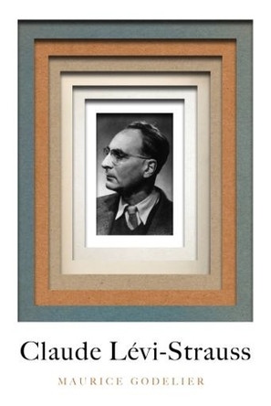 Levi-Strauss by Maurice Godelier 9781784787066